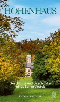 Hohenhaus: Geschichte und Geschichten eines Schlosshotels [9783455020113]