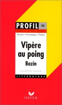 Profil d'une oeuvre : Vipère au poing, Bazin : résumé, personnages, thèmes