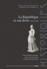 La Republique et Son Droit (1870-1930)