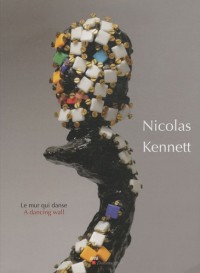 Nicolas Kennett : Le mur qui danse
