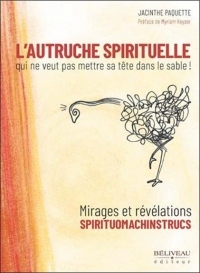 L'autruche spirituelle qui ne veut pas mettre sa tête dans le sable