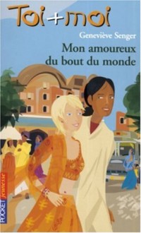 Toi + Moi, tome 38 : Mon amoureux du bout du monde