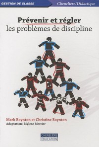 Prévenir et régler les problèmes de discipline