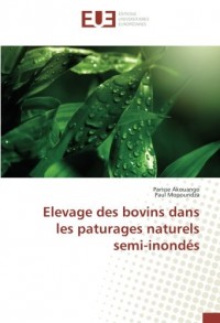 Elevage des bovins dans les paturages naturels semi-inondés