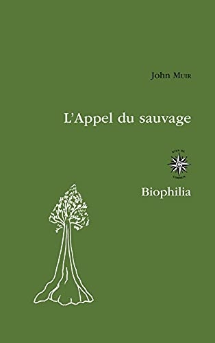 L'APPEL DU SAUVAGE: SOUVENIRS D'ENFANCE ET DE JEUNESSE
