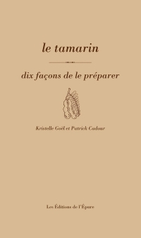 LE TAMARIN, DIX FACONS DE LE PREPARER