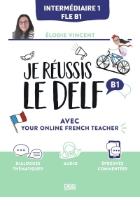 Je réussis le DELF B1 avec Your french teacher on line