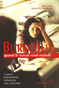 Burn Out : Quand le travail rend malade