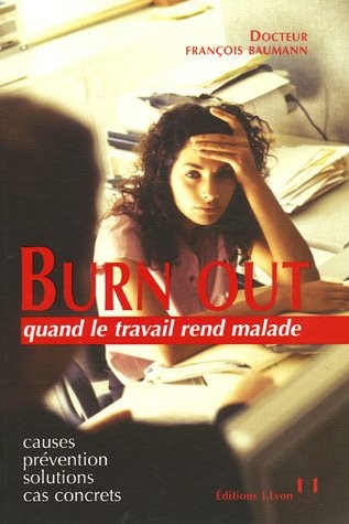 Burn Out : Quand le travail rend malade