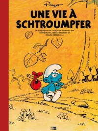 Une vie à Schtroumpfer