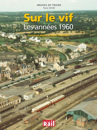 Sur le vif : Les années 1960