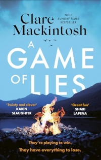 A Game of Lies: This reality TV show has a dark side... The twisty Sunday Times top 10 bestselling thriller