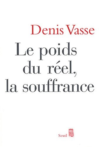 Le Poids du réel, la Souffrance