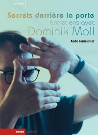 Entretiens avec Dominik Moll