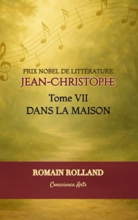 JEAN-CHRISTOPHE: TOME 7 - DANS LA MAISON
