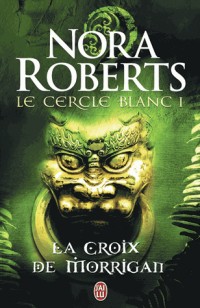 Le cercle blanc, Tome 1 : La croix de Morrigan