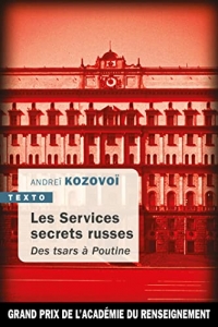 Les Services secrets russes: Des tsars à Poutine