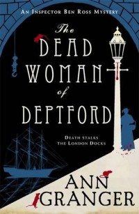 The Dead Woman of Deptford: Inspector Ben Ross mystery 6