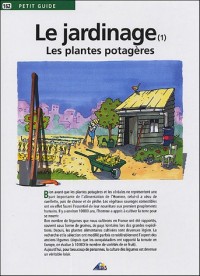 Le jardinage : Tome 1, Les plantes potagères