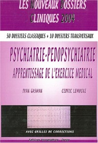 Psychiatrie-pédopsychiatrie : Apprentissage de l'exercice médical