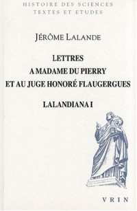 Lettres à Madame du Pierry et au juge Honoré Flaugergues