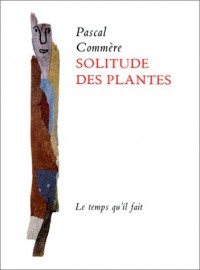 Solitude des plantes