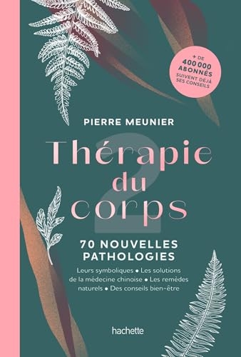 Thérapie du corps: 70 nouvelles pathologies