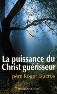 La puissance du Christ guérisseur