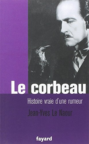 Le corbeau : Histoire vraie d'une rumeur