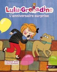 Lulu-Grenadine, l'anniversaire surprise