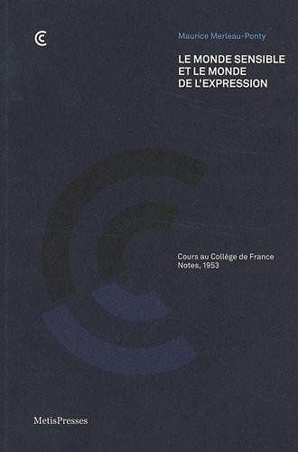 Le Monde sensible et le monde de l´expression