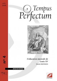 Tempus Perfectum, N° 4 : L'éducation musicale de Louis XV