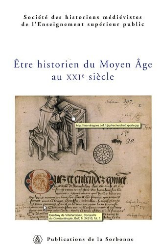 Etre historien du Moyen-Âge au XXIe siècle. XXXVIIIe congrès de la SHMESP