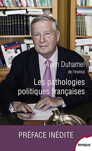 Les pathologies politiques françaises