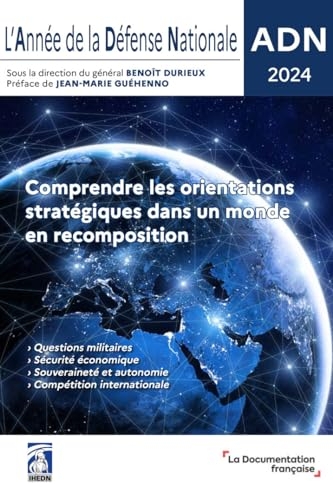 ADN 2024: Comprendre les orientations stratégiques dans un monde en recomposition