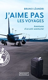 J'aime pas les voyages