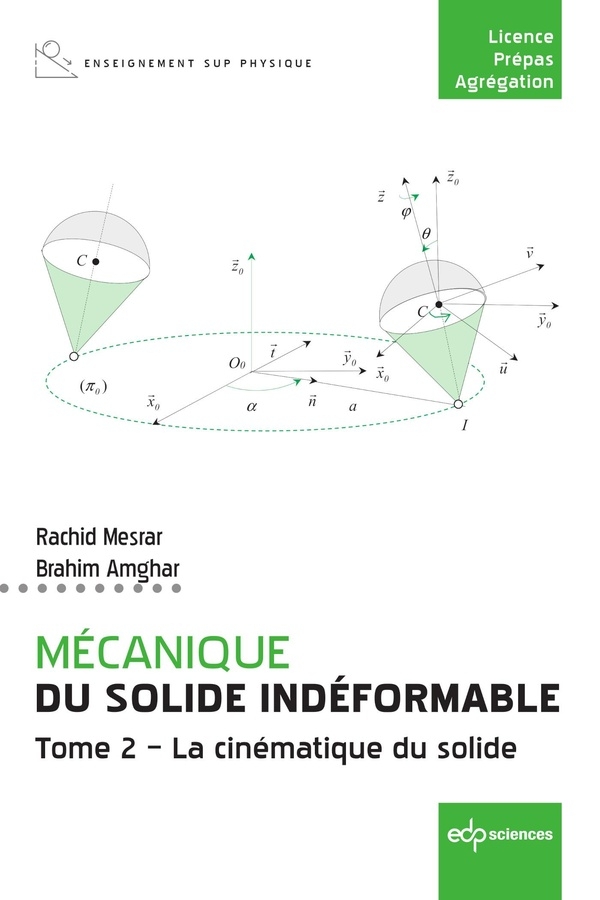 Physique du solide indéformable Tome 2 - La cinématique du solide: Tome 2. La cinématique du solide