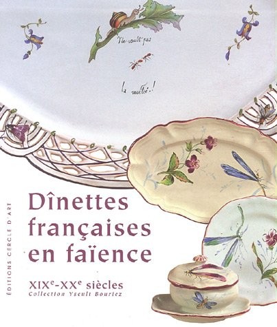 Dînettes françaises en faïence XIXe - XXe siècles, Coffret en 2 volumes