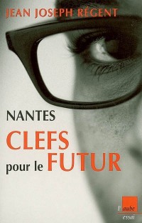 Nantes : Clefs pour le futur