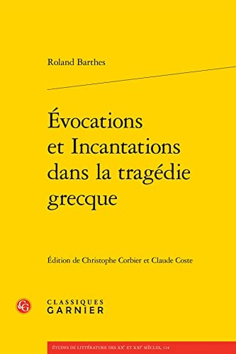 Évocations et Incantations dans la tragédie grecque