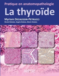 La thyroïde: Pratique en anatomopathologie