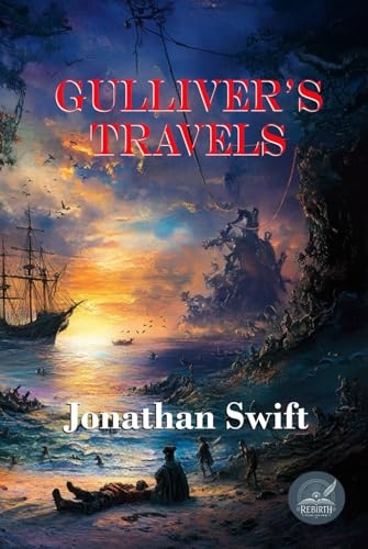 GULLIVER’S TRAVELS: Rebirth Collectors' Edition | Annotated [9798281080507]