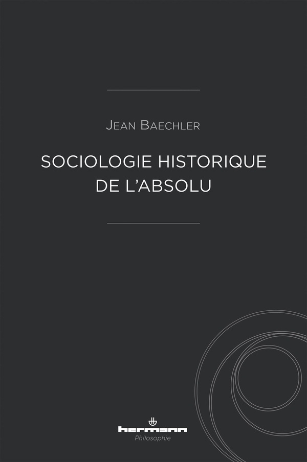 Sociologie historique de l'Absolu