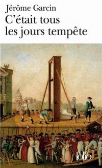 C'était tous les jours tempête