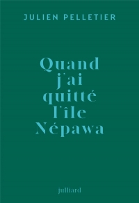 Quand j'ai quitte l'île Népawa