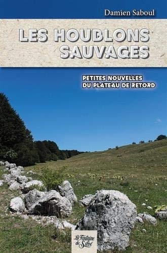 Les houblons sauvages : Petites nouvelles du Plateau de Retord