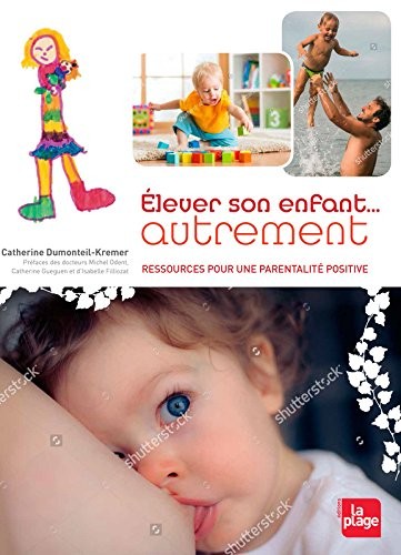 Elever son enfant...autrement (nouvelle édition)