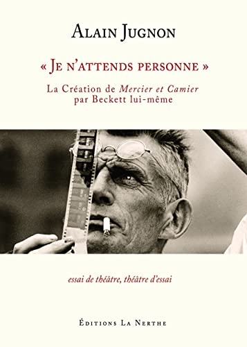 « Je n’attends personne » - La Création de Mercier et Camier par Beckett lui-même