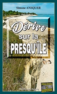 Dérive sur la presqu'île: Un polar en baie de Quiberon (Enquêtes et suspense)