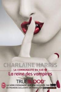 La communauté du Sud, Tome 6 : La reine des vampires